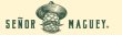 Seňor Maguey
